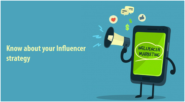 Know about your Influencer strategy