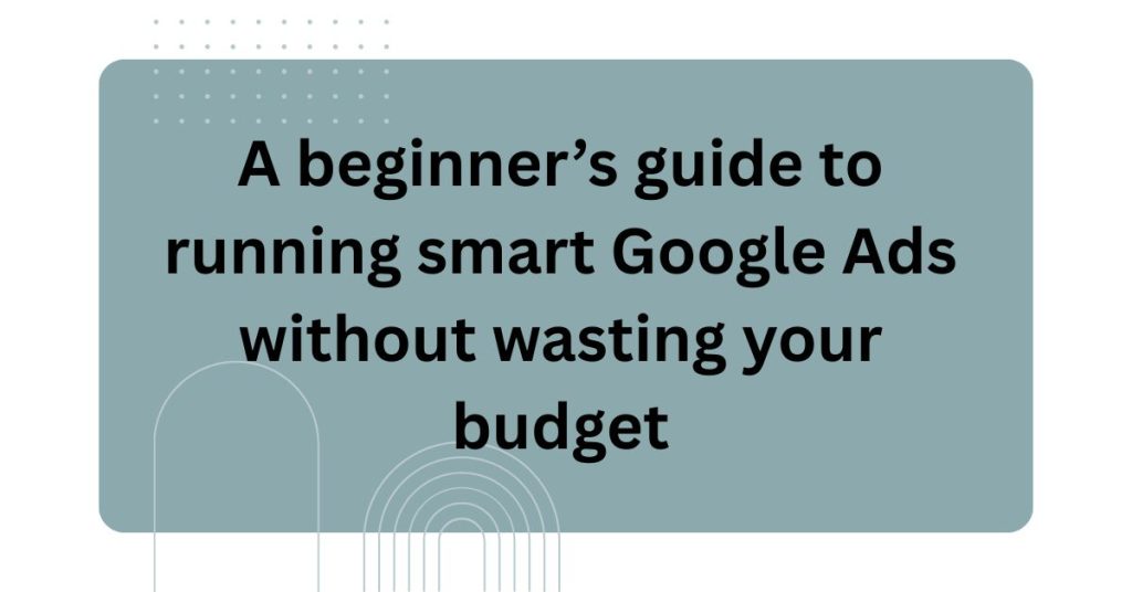 google ads for beginners small business