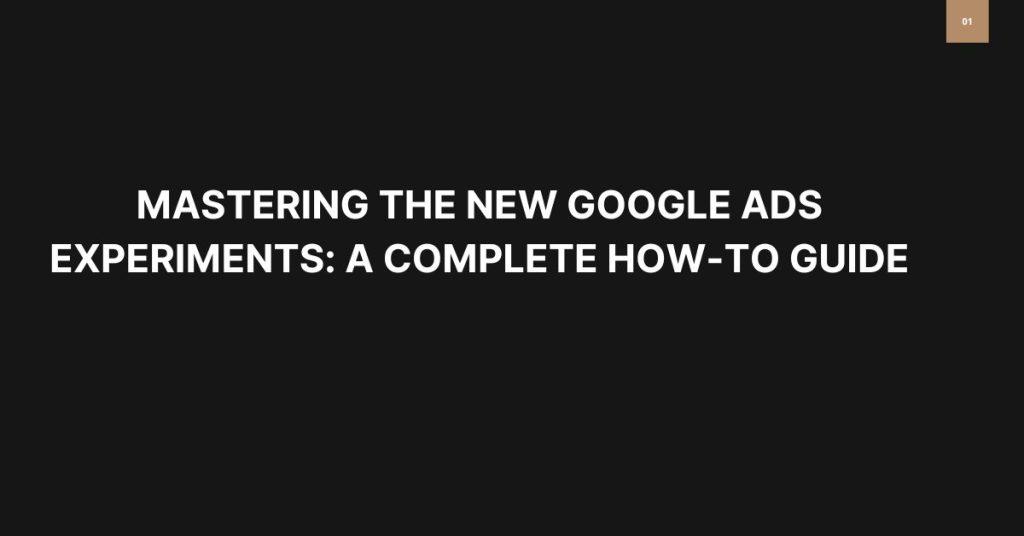 google ads guide experiments