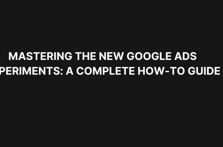 google ads guide experiments
