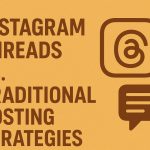 Instagram Threads vs. Traditional Posts: A Strategic Comparison