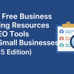 Top Free Business Listing Resources & SEO Tools for Small Businesses (2025 Edition)