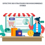 Effective SEO Strategies for WooCommerce Stores