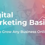 Digital Marketing Basics: How to Grow Any Business Online