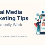 Social Media Marketing Tips That Actually Work Today