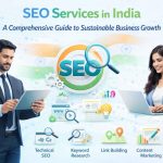 SEO Services in India: A Comprehensive Guide to Sustainable Business Growth
