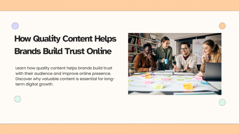 Quality Content Examples How Quality Content Helps Brands Build Trust Online