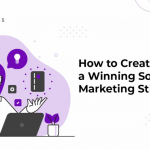 How to Build Your Social Media Marketing Strategy